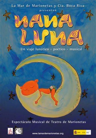 Sábado 15 y Domingo 16 de Marzo a las 12:30 h: La Mar de Marionetas Nana Luna Sinopsis: Un viaje lunático-poético musical. Es el sueño de un niño que está en la Luna!