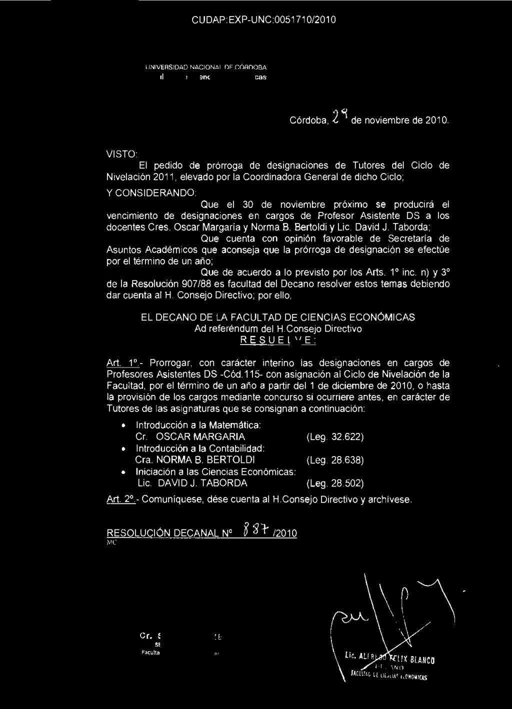 CUDAP: EXP-UNC:005171 0/201 O UNIVERSIDAD NACIONAL DE CÓRDOBA Córdoba. 2 ~ de noviembre de 201 O.