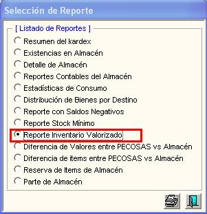 VI.2 Kardex del Almacén En la opción Kardex de Almacén se ha incorporado una nueva opción de impresión en el Reporte Inventario Valorizado, el cual le permitirá al Usuario listar la información
