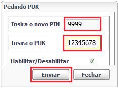 Para inserir o código PUK, selecione o slot/canal que está aguardando o código PUK e clique em PIN/PUK, será exibida a tela a seguir.