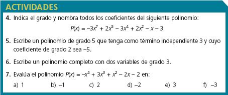 PÁGINA 31 SOLUCIONES 4. El grado del polinomio coincide con el del monomio de mayor grado, en este caso, el grado del polinomio P(x) es 7.