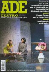 Nº 126 Julio-Agosto 2009, 224 pgs. Texto teatral: Galileo de László Németh. Secciones monográficas: XII Premio Europa para el teatro por I. Sadowska Guillón.