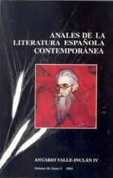 LA LITERATURA ESPAÑOLA CONTEMPORÁNEA. ANUARIO VALLE-INCLÁN III Volumen 28, Tomo 3, 2003 P.V.P.: 18.