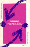 Nº 7 «PINTAHIERROS» de Heinrich Henkel. Traducción de Feliú Formosa. Incluye artículos de Jean Mortier y J. A.