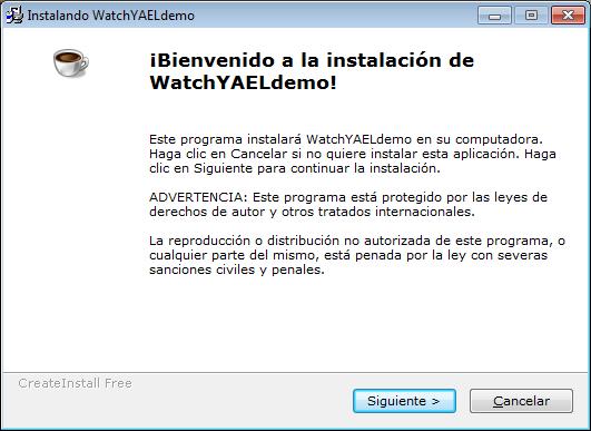 INSTALACIÓN DE WatchYAEL Consola (Administrador) Abra el programa que descargó InstallWatchYAELDemo.