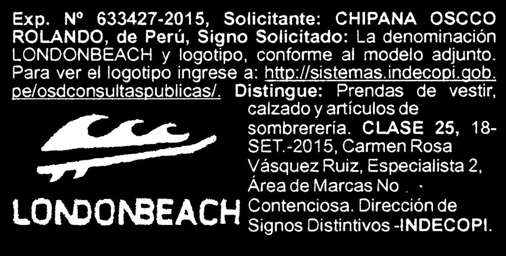 Lima, miércoles 14 de octubre de 2015 I EL PERUANO BOLETIN OFICIAL 43 EXPEDIENTE Nº 617844-2015 Solicitante: COMERCIALIZADORA INDUCASCOS S.