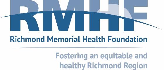DIRECTRICES DE SUBVENCIÓN & CRITERIO DE ELEGIBILIDAD Nuestra misión La misión de la Fundación Memorial de Salud de Richmond (Por sus siglas en ingles RMHF) es la de fomentar una región de Richmond