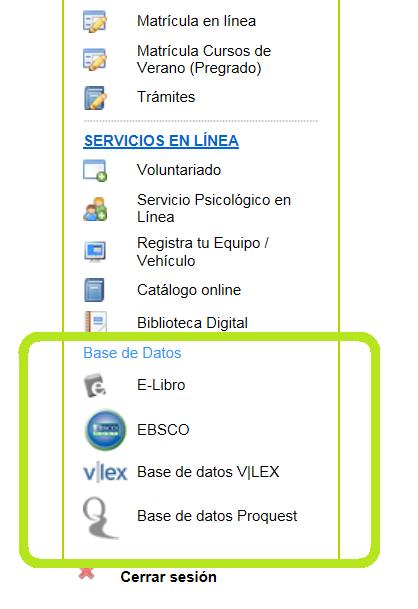 10. Base de datos (bibliotecas virtuales) CUATRO suscripciones: E-Libro, EBSCO, ProQuest Y vlex Acceso: únicamente por el campus virtual.