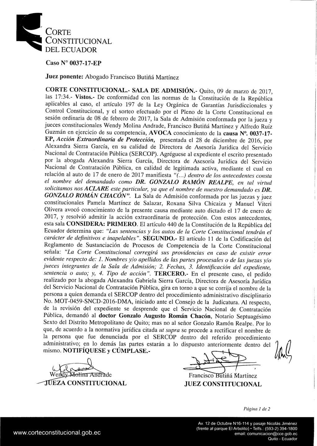 Corte Constitucional delecuador Caso N 0037-17-EP Juez ponente: Abogado Francisco Butiñá Martínez CORTE CONSTITUCIONAL.- SALA DE ADMISIÓN.- Quito, 09 de marzo de 2017, las 17:34.- Vistos.
