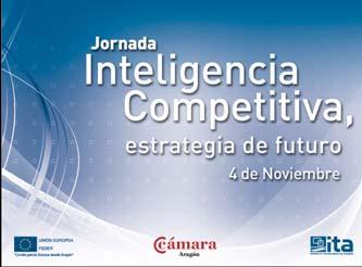 La Jornada sobre inteligencia competitiva, estrategia de futuro, celebrada el 4 de noviembre de 2010, organizada por el Instituto Tecnológico de Aragón (ITA), en colaboración con la Cámara de