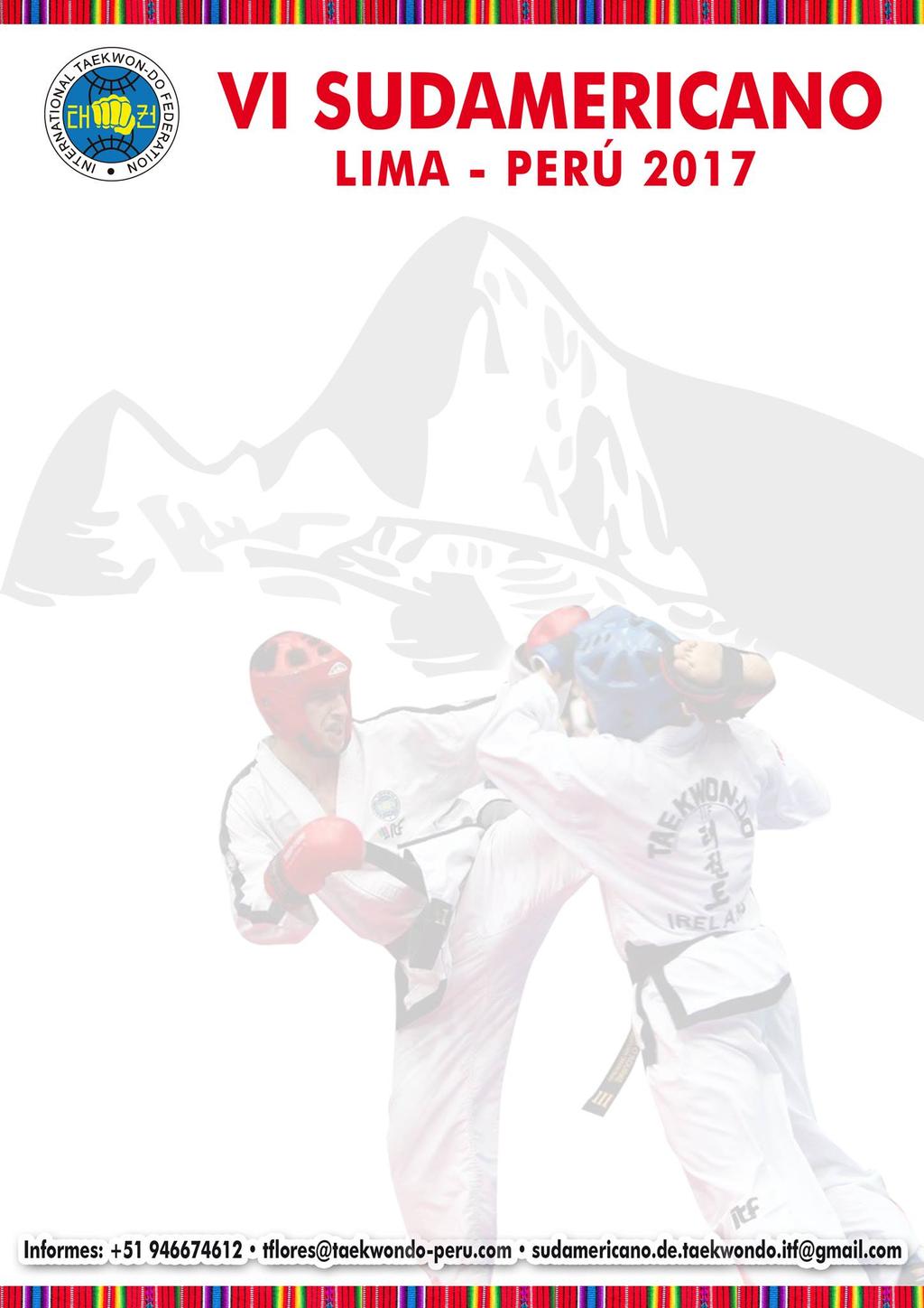 Estimados Grandes Maestros, Maestros e Instructores de Sudamérica: Es un placer para la Confederación Peruana de Taekwondo ITF extenderles la invitación al VI CAMPEONATO SUDAMERICANO DE TAEKWON-DO