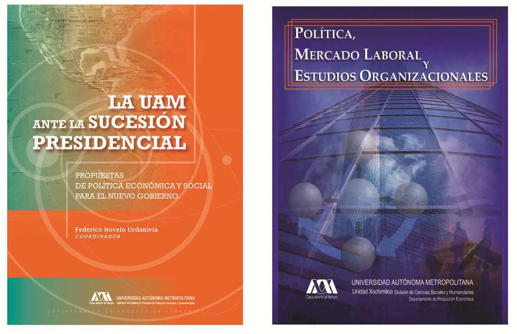 PUBLICACIONES Publicaciones correspondientes al XXV Congreso de Investigación Departamental Título ISBN La UAM ante la sucesión presidencial: propuestas de política