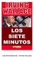 LOS SIETE MINUTOS - IRVING WALLACE