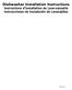 Dishwasher Installation Instructions. Instructions d Installation de Lave-vaisselle Instrucciones de Instalación de Lavavajillas