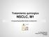 Tratamiento quirúrgico NSCLC, M1 III Congreso Nacional SEOQ. Alicante 3-4 Octubre 2013.