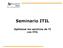 Seminario ITIL. Optimizar los servicios de TI con ITIL