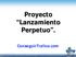 Proyecto Lanzamiento Perpetuo. ConseguirTrafico.com