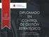 DIPLOMADO EN CONTROL DE GESTIÓN ESTRATÉGICO. Versión Valparaíso Inicio de clases: 21 de agosto