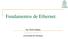 Fundamentos de Ethernet. Ing. Camilo Zapata czapata@udea.edu.co Universidad de Antioquia