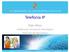 Telefonía IP. Iñigo Meza. Subdirector Innovación Tecnológica Dirección de Informática Julio 2010