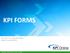 KPI FORMS. Instructor: ISC Diana Hernández Soporte y capacitación