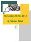 Noviembre 16-18, 2011. La Habana, Cuba