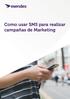 Como usar SMS para realizar campañas de Marketing