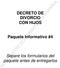 DECRETO DE DIVORCIO CON HIJOS. Paquete Informativo #4. Separe los formularios del paquete antes de entregarlos NO REGISTRE DOCUMENTOS EN ESPAÑOL