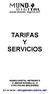 TARIFAS Y SERVICIOS MUNDO-DIGITAL NETWORK'S C/ JERONI ROSSELLÓ, 21 07005 PALMA (BALEARES) 971 91 00 64 INFO@MUNDO-DIGITAL.NET