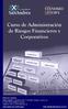 CURSO DE ADMINISTRACIÓN DE RIESGOS FINANCIEROS Y CORPORATIVOS