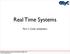 Real Time Systems. Part 2: Cyclic schedulers. Real Time Systems. Francisco Martín Rico. URJC. 2011