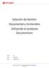 Solución de Gestión Documental y Contenidos Utilizando el producto Documentum