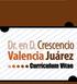 I) DATOS PERSONALES. Crescencio Valencia Juárez. II) PROFESIÓN, GRADOS ACADÉMICOS Y OTROS ESTUDIOS