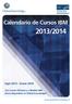2013/2014. Calendario de Cursos IBM. Sept 2013 - Enero 2014. Tus Cursos Oficiales y a Medida IBM, ahora disponibles en Global Knowledge!