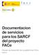 Documentacion de servicios para los SARCF del proyecto FACe. Equipo de desarrollo de la plataforma FACe. Versión 1.2.9
