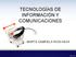 TECNOLOGÍAS DE INFORMACIÓN Y COMUNICACIONES MARTA GABRIELA RIOS NAVA