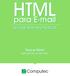 HTML. para E-mail. Guía de Buenas prácticas. Less ys More Ludwig Mies van der Rohe
