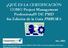 QUÉ ES LA CERTIFICACIÓN COMO Project Management Professional DE PMI? 4ta Edición de la Guía PMBOK. Año 2012