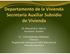 Dr. Manuel de J. Vélez Jr. Secretario Auxiliar. Sr. Cirilo Meléndez Meléndez Director Programa de Vales para la Libre Selección de Vivienda: Sección 8