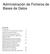 Administración de Ficheros de Bases de Datos