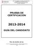 PRUEBA DE CERTIFICACIÓN 2013-2014 GUÍA DEL CANDIDATO. Plan de estudios de las