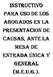 INSTRUCTIVO PARA USO DE LOS ABOGADOS EN LA PRESENTACION DE CAUSAS, ANTE LA MESA DE ENTRADA ÚNICA Y GENERAL (M.E.U.G.).