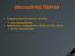 Microsoft SQL Server. Comparación SQL Server y MySQL Jose Santamaría Instalación, configuración y demo de SQL Server Javier Hernández