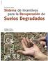 Sistema de Incentivos para la Recuperación de. Suelos Degradados