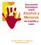 Documento Estratégico sobre Alcohol y Menores. de Castilla y León. Consejo Asesor en materia de drogodependencias