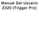 Manual Del Usuario Z320 (Trigger Pro)