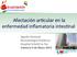 Afectación ar,cular en la enfermedad inflamatoria intes,nal. Agus5n Remesal Reumatología Pediátrica Hospital Infan,l La Paz Valencia 9 de Mayo 2014