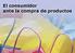 El consumidor ante la compra de productos