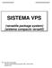 SISTEMA VPS (versatile package system) (sistema compacto versatil)