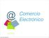 Comercio Electrónico. viernes, 29 de noviembre de 13